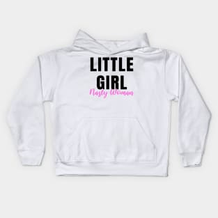 Little Girl Nasty Woman Gifts Mugs Stickers Shirts Kids Hoodie